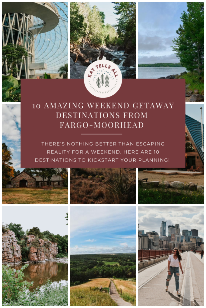 10 Amazing Weekend Getaway Destinations from Fargo-Moorhead Pinterest Pin